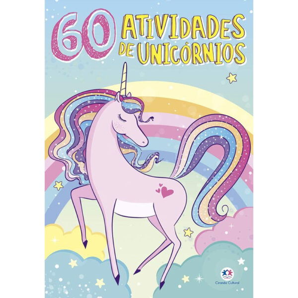 Livro Ciranda Unicórnios Mágicos   60 Atividades