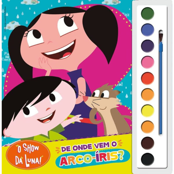 Livro O Show da Luna: De Onde Vem o Arco Íris?